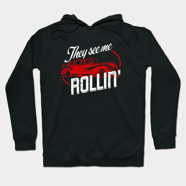 They See Me Rollin' Hoodie by PopCultureShirts